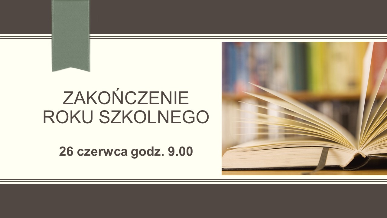 ZAKOŃCZENIE ROKU SZKOLNEGO 2025/2026